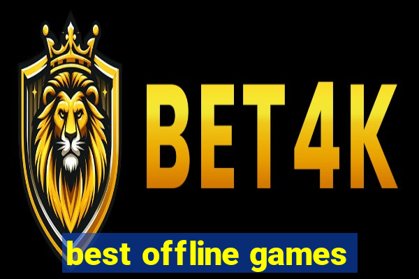 best offline games